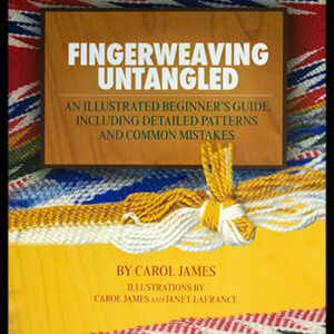 Fingerweaving Untangled by Carol James